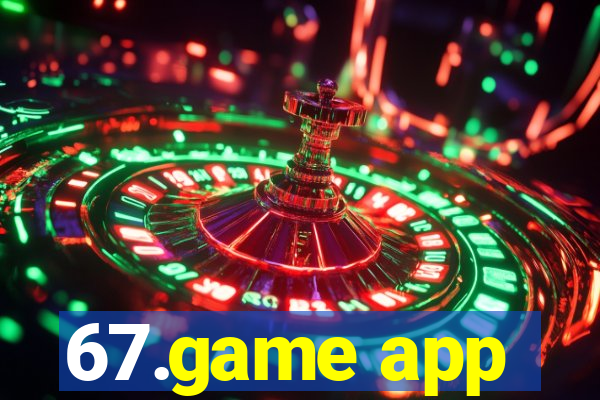 67.game app